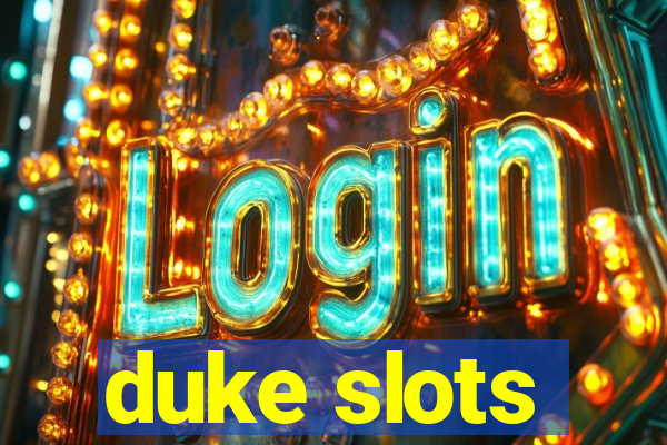 duke slots